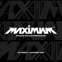 KC Rebell & Summer Cem - Maximum 3 Special Deluxe Premium EP